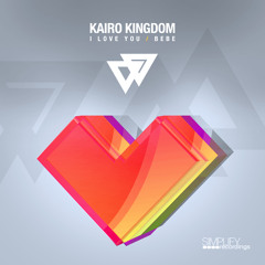 Kairo Kingdom - I Love You