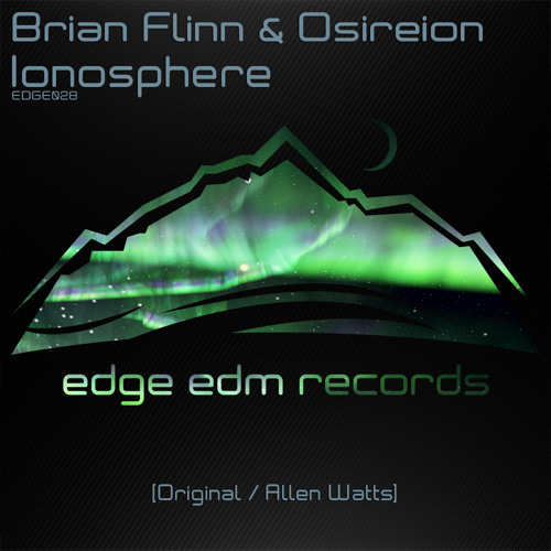 Brian Flinn & Osireion - Ionosphere (Allen Watts Remix) [OUT NOW!]