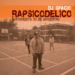 Rapsicodelico Mixtapedits de Epicentro 31