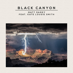Black Canyon ft Kate Louise Smith (Perception Of Sound Remix)by Matt Darey