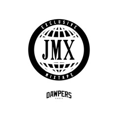 JMX Exclusive Mixtape - Dawpers (Free Download)