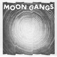 Moon Gangs - I