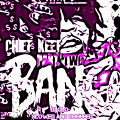 Cheef Keef - Chiefin Keef (Feat. Trey Savage & Tadoe) (Slowed & Chopped)