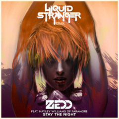 Zedd - Stay The Night (Liquid Stranger Bootleg)