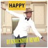 Pharrell Williams - HAPPY ( Dj KnockOut Remix )