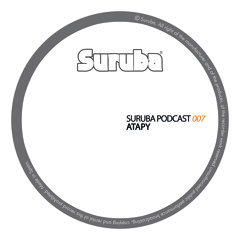 Suruba Podcast 007 mixed by Atapy (February 2014)