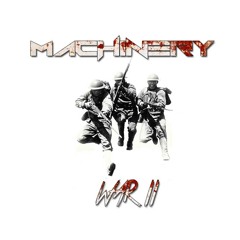 Machinery - War II (Original)