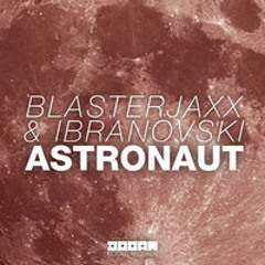 Blasterjaxx & Ibranovski - Astronaut (AEPEX Remix)