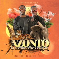 Azonto X DJ Mathematic X Cliqme