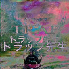TRAP トラップ先生 $EN$EI // THE SKY CAN'T HOLD ME (PROD. D.R.O.)