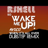 Wake Me Up When Its all over -Avicii ft Robert Shell Dubstep