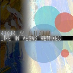 R3x0R - Life In Vegas (BlitzDub Remix)