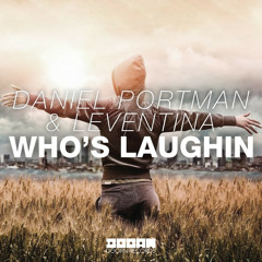 Daniel Portman & Leventina - Who's Laugin ( Preview ) Date of release 21-3-2014