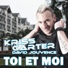 Kriss Carter -Toi Et Moi (Ft. David Jouvence) - TÉLÉCHARGEMENT GRATUIT !