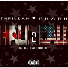 Thrillah X Pharo - Hali 2 Cali (Prod. Tha Real Raw)