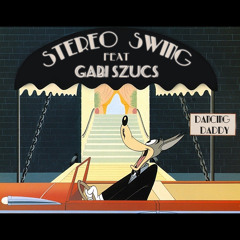 Stereo Swing feat Gabi Szűcs - Dancing Daddy