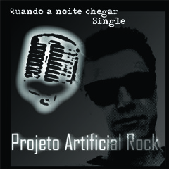 Projeto artificial rock - Quando a noite chegar (single)