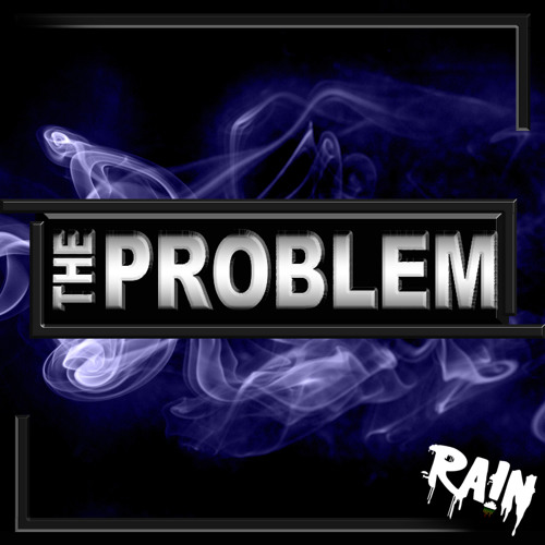 RA!N - The Problem (Original Mix)