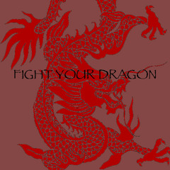 Fight Your Dragon