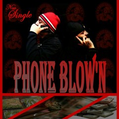 " Phone blow`N " Ki ft. Meeks