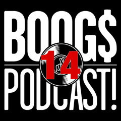 Boogs Podcast Episode Fourteen