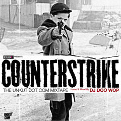 Counterstrike - The Unkut.com Mixtape Hosted By DJ Doo Wop