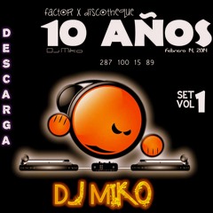 SESSION ANIVERSARIO 10 FACTOR X DISCOTHEQUE BY DJMIKO 2 Dtodo