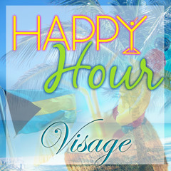 Happy Hour - Visage Band feat. Wendy Lewis, Dyson Knight & Colyn McDonald