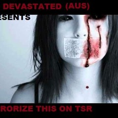MS. DEVASTATED (AUS) PRESENTS TERRORIZE THIS - SET XXII ON TOXIC SICKNESS RADIO | 3RD MARCH 2014
