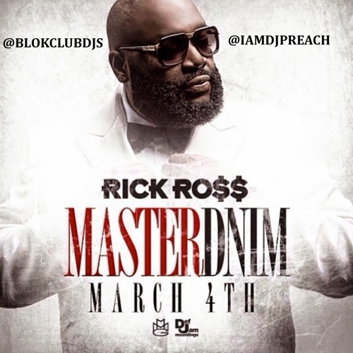 Stream Rick Ross Mastermind iamdjpreach Mix by Preach2Dapper Listen