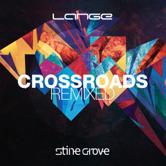 Lange ft. Stine Grove - Crossroads (Estiva Remix)