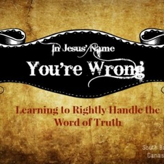 In Jesus' Name, You're Wrong Part 9 - Be God's Little Pest