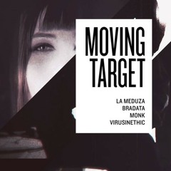 Bradata, Virus Inethic, Monk ft. LaMeduza - Moving Target (VPD Trip-Hop Remix)