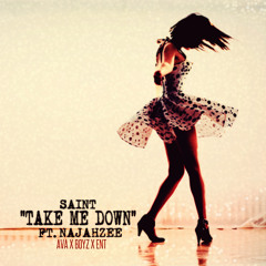 Ava Boyz "Take Me Down" feat Najahzee
