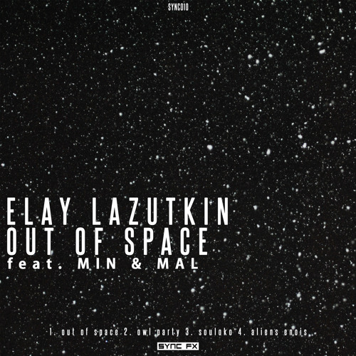 SYNC010 - ELAY LAZUTKIN - OUT OF SPACE