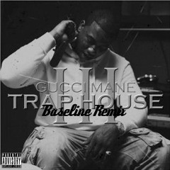 Gucci Mane - Hell Yes (Baseline Remix)(FREE DOWNLOAD)