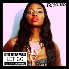 Isis Salam feat. Kruse & Nuernberg - Let Go (Preview) | Exploited