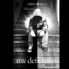 Greg Dhilla - My Definition Remix EP Teaser