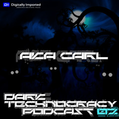 Aka Carl - Dark Technocracy Podcast 02 - DI FM - Download Available!