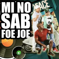 Mi No Sab Foe Joe - BMR feat JohnClay