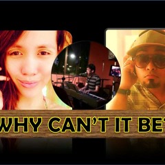 Why Cant It Be cover (with DJ Xiano and Alec Padua on piano)