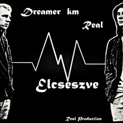 Dreamer km. Real-Elcseszve