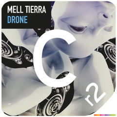 Mell Tierra - Drone [Cr2 Records]