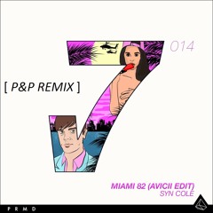 MIAMI 82 [P&P REMIX]