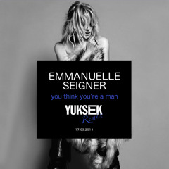 EMMANUELLE SEIGNER - You Think You're A Man - YUKSEK Remix