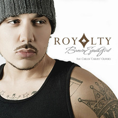 Royalty - Brown Eyed Girl Feat. Carlito