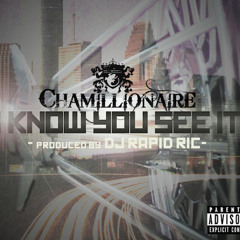 Chamillionaire - I Know You See It (DigitalDripped.com)