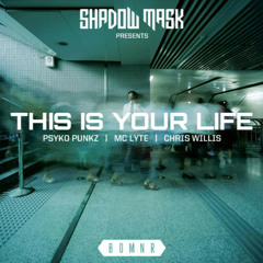 Psyko Punkz - This Is Your Life ft. Chris Willis & Mc Lyte