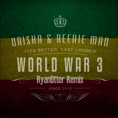 Beenie Man ft. Orisha Sound - WW3 (RyanOtter Remix)