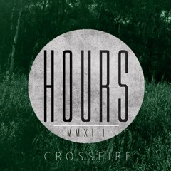 Hours - Crossfire